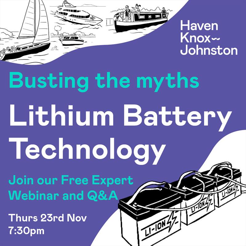 Upcoming webinar on Lithium Batteries from Haven K-J photo copyright Haven Knox-Johnston taken at  and featuring the Marine Industry class