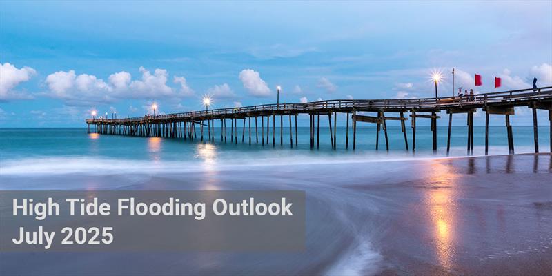 High tide flooding outlook for July 2025 - photo © US Harbors