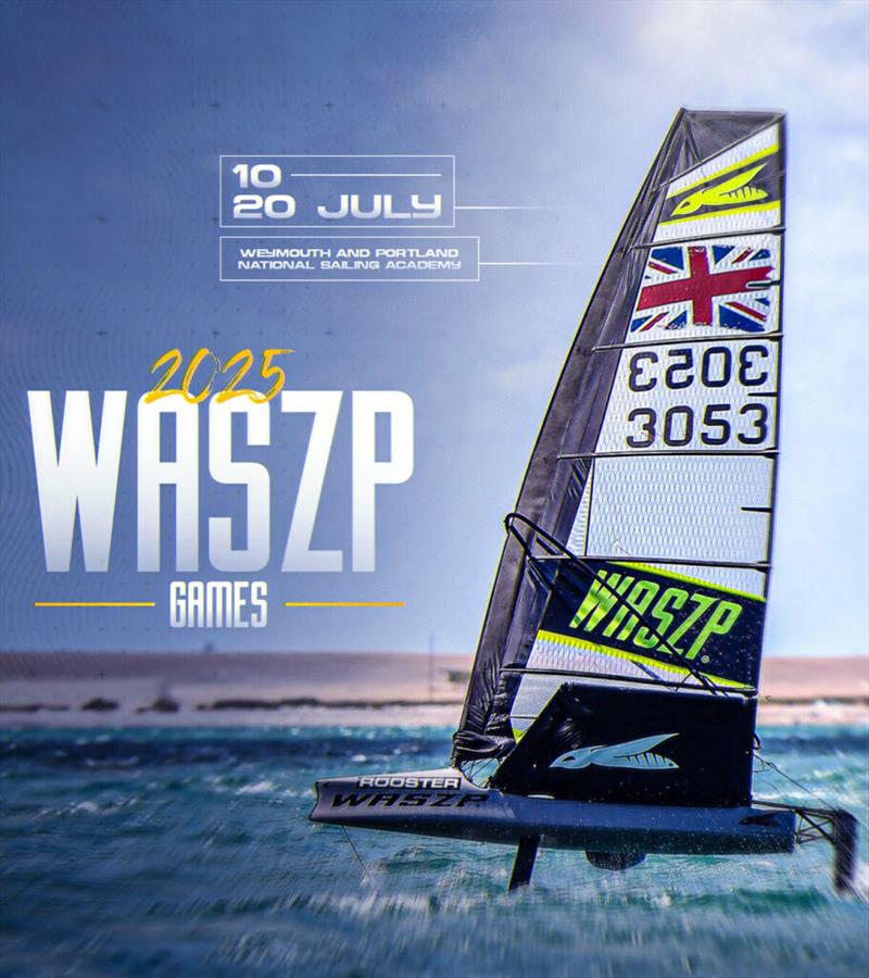 WASZP Games 2025 Poster photo copyright WASZP Class taken at Weymouth & Portland Sailing Academy and featuring the WASZP class