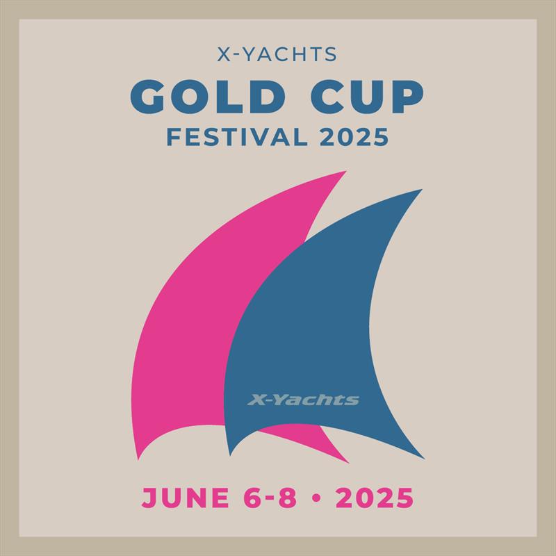 The X-Yachts Gold Cup Festival 2025 photo copyright X-Yachts taken at  and featuring the  class